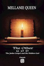 The Other God - The Judas Gospel and the Hidden God