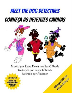 Meet the dog detectives/Conheça as detetives caninas