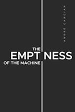 The Emptiness of the Machine