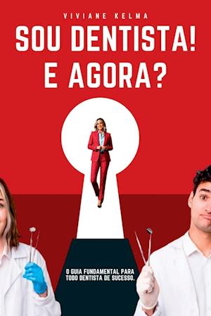 Sou Dentista! E Agora?