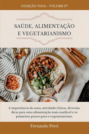 Saúde, Alimentação E Vegetarianismo