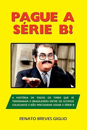 Pague A Série B!