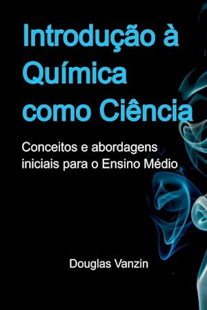 Introdução À Química Como Ciência