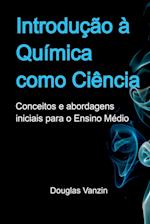 Introdução À Química Como Ciência