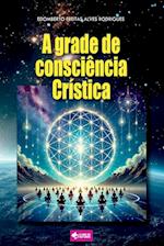 A Grade De Consciência Crística