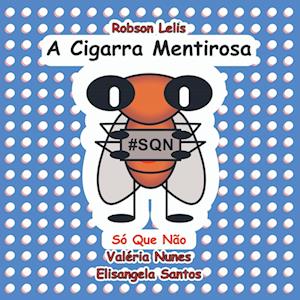 A Cigarra Mentirosa