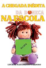 A Chegada Inédita Da Boneca Na Escola