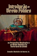 Introdução Ao Direito Político Na Perspectiva Monárquica E