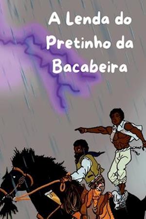 A Lenda Do Pretinho Da Bacabeira