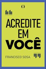 Acredite em você