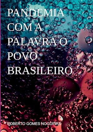 Pandemia Com A Palavra O Povo Brasileiro