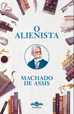 O Alienista