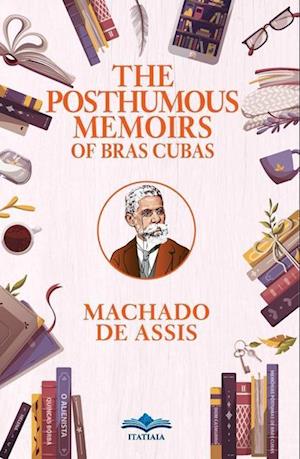 The Posthumous Memoirs of Bras Cubas