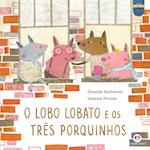 O lobo Lobato e os três porquinhos