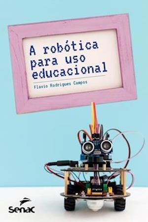 A robótica para uso educacional