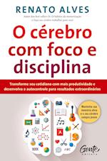 O cérebro com foco e disciplina