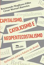 Capitalismo, catolicismo e neopentecostalismo