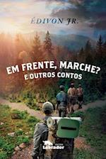 Em frente, marche? e outros contos