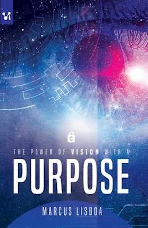 The power of vision with a purpose