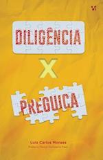 Diligência x Preguiça