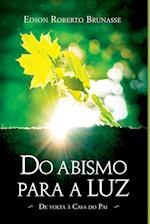 Do Abismo Para A Luz