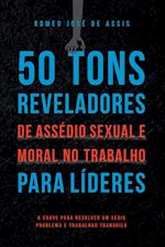 50 Tons Reveladores De Assédio Sexual E Moral No Trabalho P