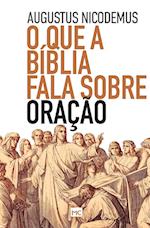 O que a Bíblia fala sobre oração