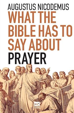 What the Bible Has To Say About Prayer