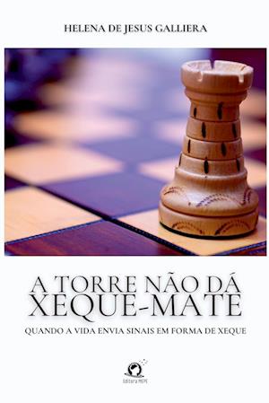 A Torre Não Dá Xeque-mate