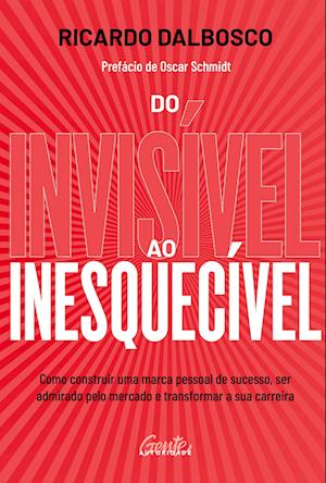 Do invísivel ao inesquecível