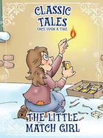 Classic Tales Once Upon a Time - The Little Match Girl