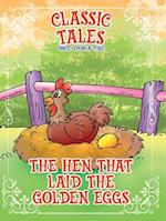 Classic Tales Once Upon a Time The Hen that Laid The Golden Eggs