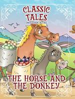 Classic Tales Once Upon a Time The Horse and The Donkey