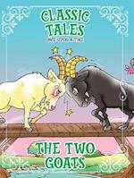 Classic Tales Once Upon a Time The Two Goats