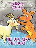 Classic Tales Once Upon a Time The Fox and The Goat