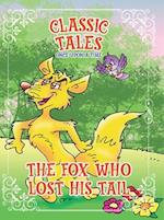 Classic Tales Once Upon a Time The Fox Who Lost His Tail