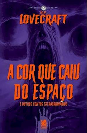 Lovecraft- A Cor Que Caiu Do Espaço