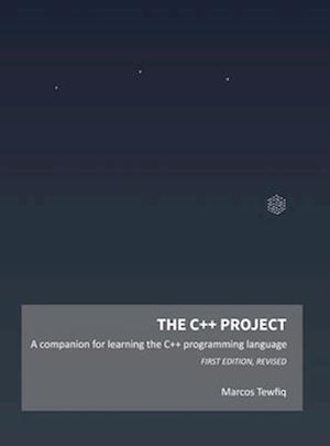 The C++ Project : A companion for learning the C++ programming language