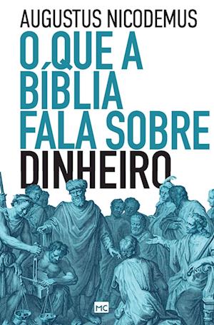 O que a Bíblia fala sobre dinheiro