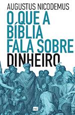 O que a Bíblia fala sobre dinheiro