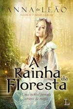 A Rainha Da Floresta