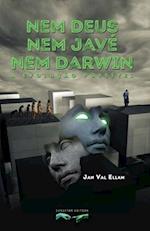 Nem Deus, nem Javé, nem Darwin