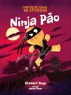 Contos De Fadas As Avessas - Ninja Pão