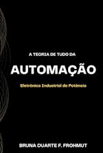 A Teoria De Tudo Da Automação