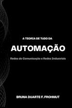 A Teoria De Tudo Da Automação