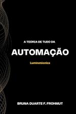 A Teoria De Tudo Da Automação