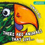 THERE ARE ANIMALS THAT LIKE -- Edição Bilíngue Inglês/Português