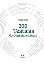 200 Teáticas da Conscienciologia