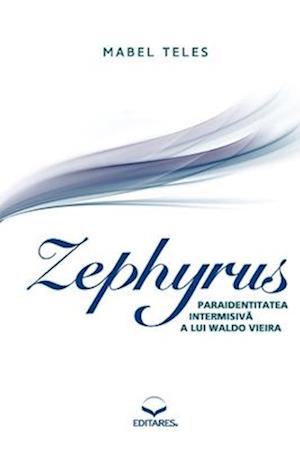 Zephyrus - Paraidentitatea Intermisiv&#259;a lui Waldo Vieira
