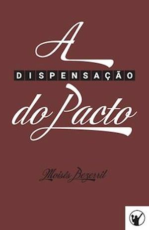 A Dispensação do Pacto